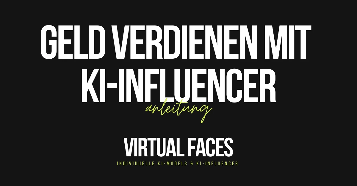 geld-verdienen-mit-ki-influencer